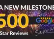 A New Milestone – 500 Five-Star Reviews on Google