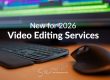 Video Editing Services