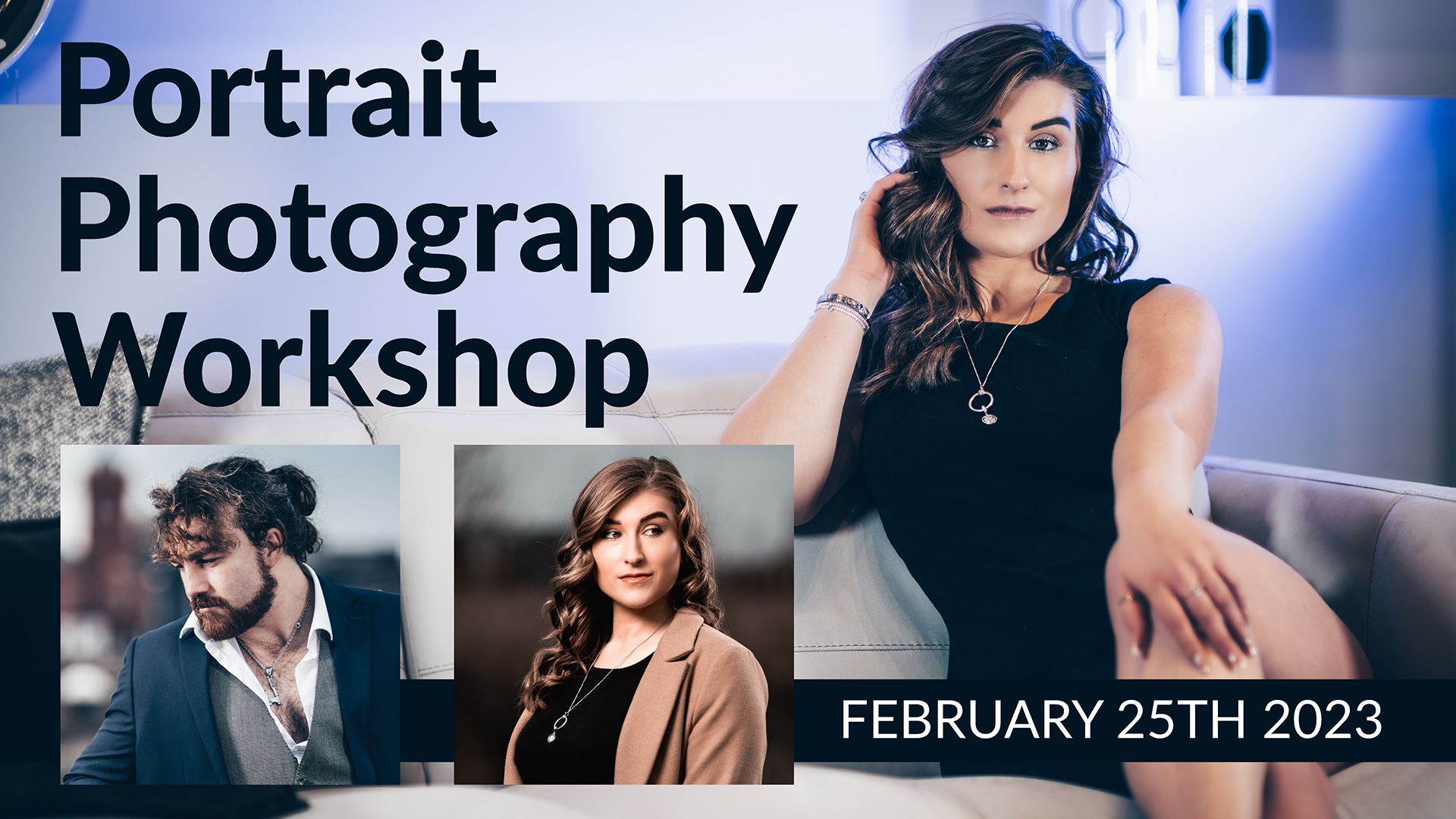 Portrait Photography Workshop February 2023 Portrait Photography Workshop February 2023