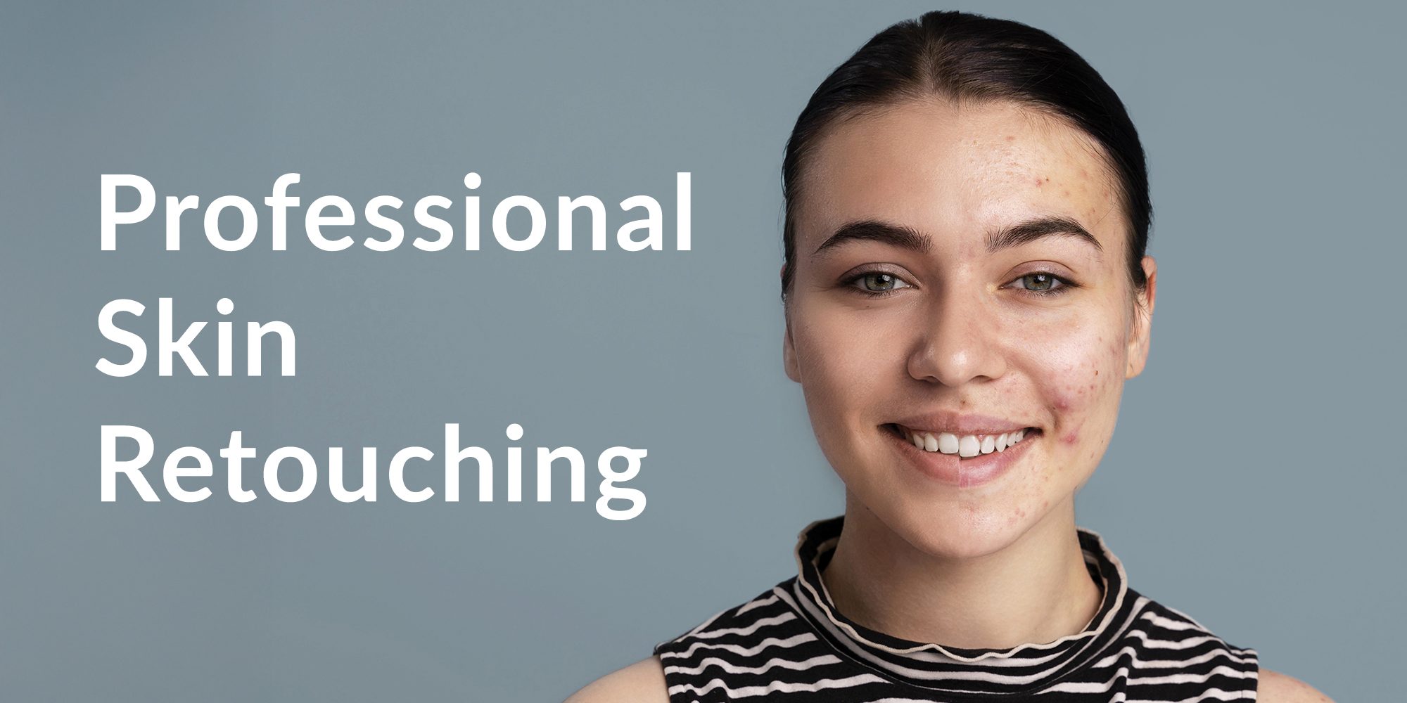 Professional Skin Smoothing and Retouching