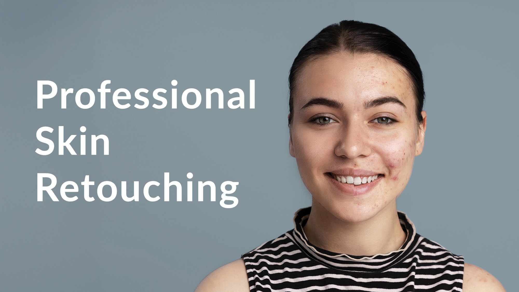 Professional Skin Smoothing and Retouching